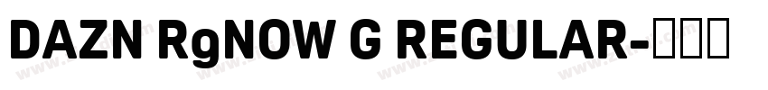 DAZN RgNOW G REGULAR字体转换
